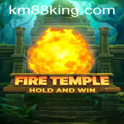 FireTemple: Unveiling the Mystical World of KM88