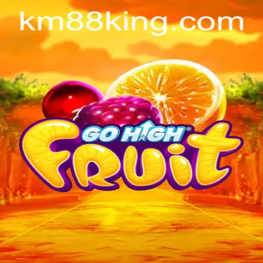 Exploring the Exciting World of GoHighFruit with KM88